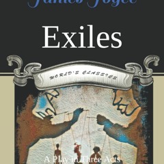 [eBook ⚡ ️PDF] Exiles A Play in Three Acts