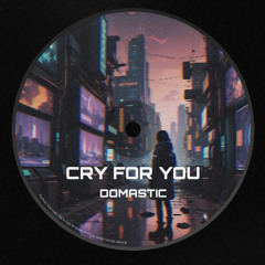 Cry For You (Extended Mix)