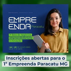 Inscrições abertas para o 1º Empreenda Paracatu MG