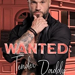 ACCESS PDF 📚 Wanted: Tender Daddy (Love On Tap: Fragile Hearts Book 4) by  Sammi Cee