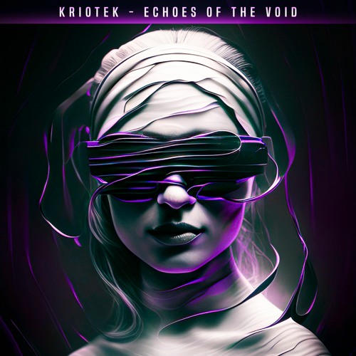 KRIOTEK - ECHOES OF THE VOID (OUT NOW ON BANDCAMP!)