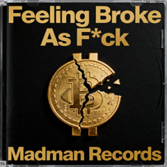 Feeling Broke As Fuck