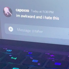 im awkward and i hate this [+taher]