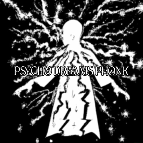 Psycho Dreams Phonk