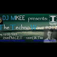 Dj Mikee- One Year of The Techno Wave #012 10-02-23