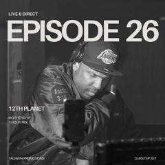 12TH PLANET - Live & Direct Episode 26: Live @ The Mothership 2024