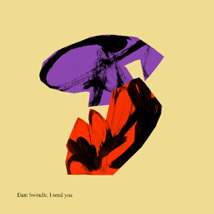 PREMIERE: Dam Swindle - I Need You [Heist Recordings]