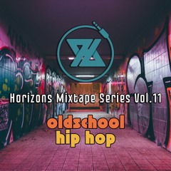 Horizons Mixtape Series Vol.11 | Oldschool Hip Hop