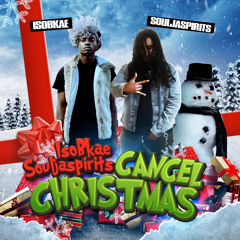 Isobkae- Cancel Christmas [Souljaspirits + Vmesh]