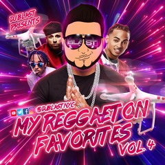 My Reggaeton Favorites Vol. 4 - DJ Blast