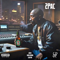2pac (feat Burd Brain And Castro)