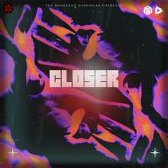 Closer