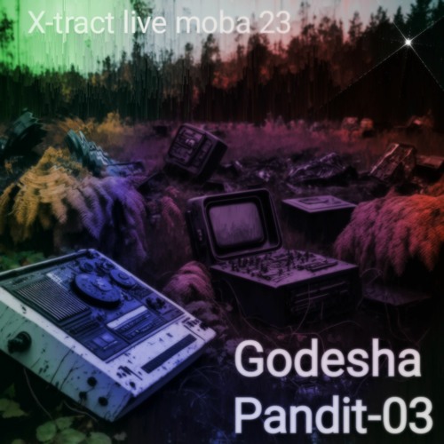 Godesha & Pandit 03 - Extract Live Moba 23
