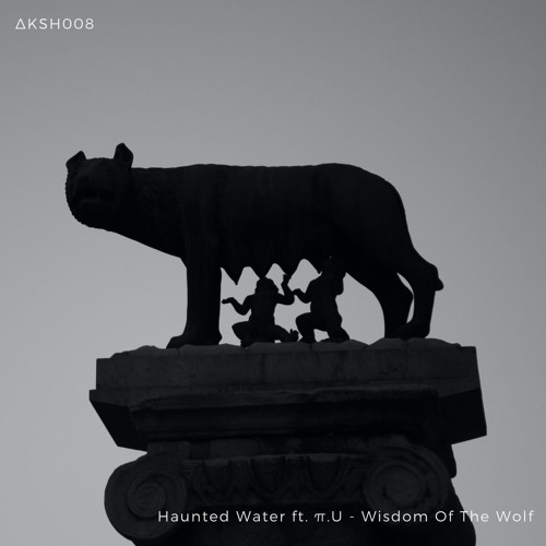 Haunted Water ft. π.U - Wisdom Of The Wolf