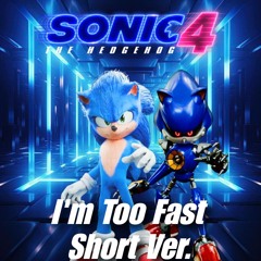 I'm Too Fast Short Ver.
