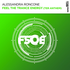 Alessandra Roncone - Feel The Trance Energy (TER Anthem) (Extended Mix)