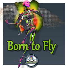 Born To Fly | V.2
