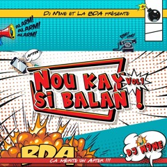 NOU KAY SI BALAN VOL 1 BY DJ N9NE ET LA BDA