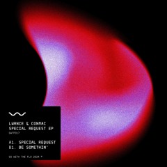 LWRNCE & CONNMAC - Special Request [GWTF017]