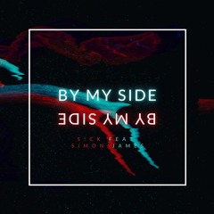 S!CK - By My Side (feat. Simon James) (Original Mix)