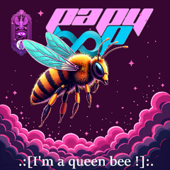 i'M a QUeeN Bee !