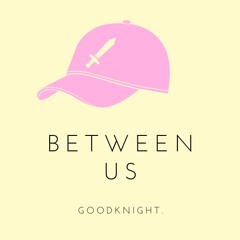Between Us