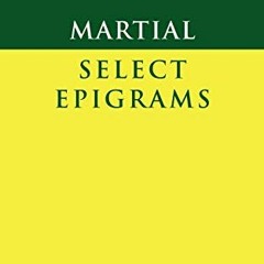 ✔️ [PDF] Download Martial : Selected Epigrams (Cambridge Greek and Latin Classics) by  Martial,L