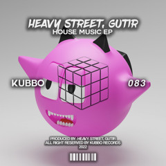 Heavy Street, Gutir - House Music