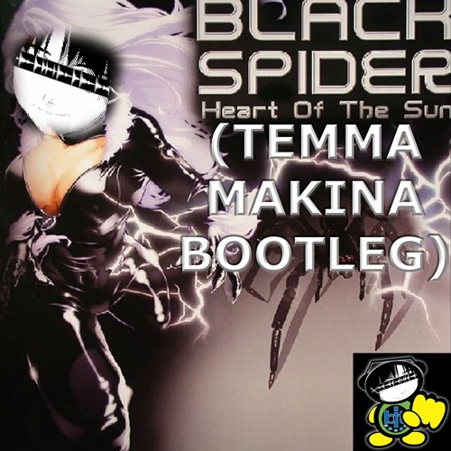 Black Spider - Heart Of The Sun (Temma Makina Bootleg)