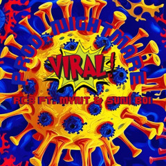 Viral! (ft. Mynt & Suni Boi) (prod. nightmare)