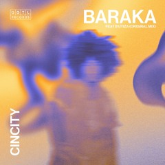 DGTL024: Cincity - 'Baraka (feat B'utiza)'