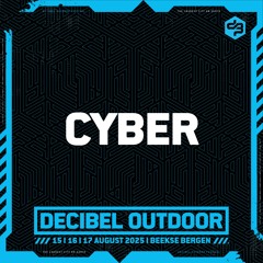 Cyber | Decibel outdoor 2025 | Saturday | Euphoric