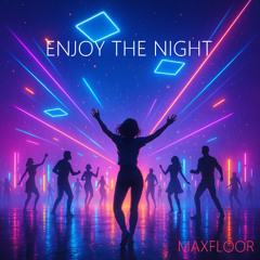 Enjoy the Night