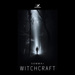 SOMMA+ - Witchcraft (Original Mix)