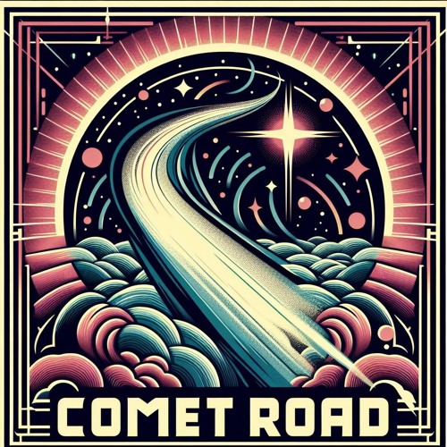 Comet Road (Rough and RAW version)