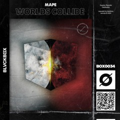 MAPE - Worlds Collide