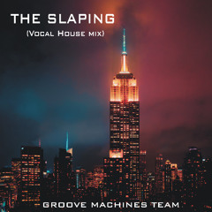THE SLAPING ( Vocal House Mix )