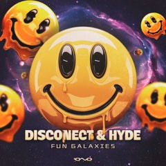 Disconect, Hyde - Fun Galaxies  | OUT NOW 🐝🎶