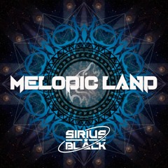 Sirius Black- Melodic Land