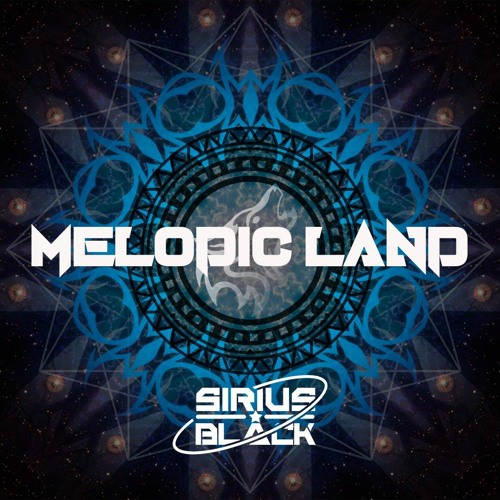 Sirius Black- Melodic Land