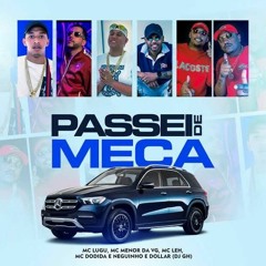 Passei De Meca - DJ GH, MC Lugu, Menor Da VG, MC Leh, Dodida, Neguinho e Dola