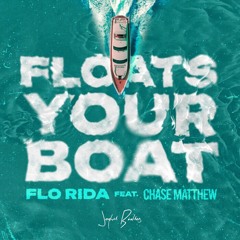 Flo Rida feat. Chase Matthew - Floats Your Boat (Jeytvil Bootleg)