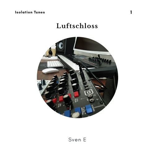 Luftschloss (When Nils Meets Oli)- Isolation Tunes 3