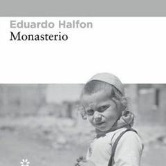 [Read] Online Monasterio BY : Eduardo Halfon