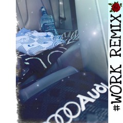 #WORKREMIX (Prod. Mathias)