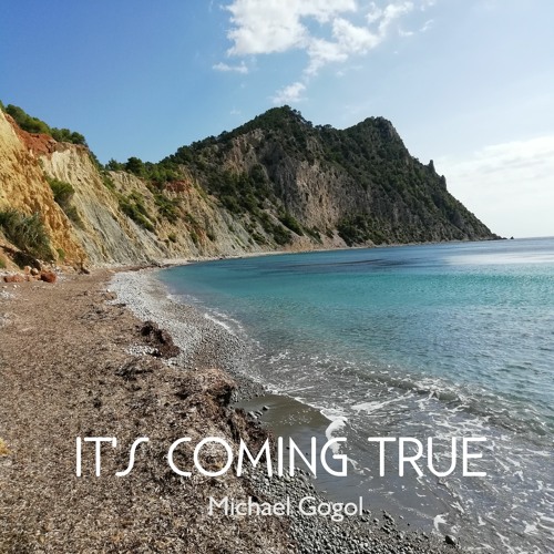 Its Coming True Michael Gogol