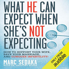 [Read] EBOOK 📝 What He Can Expect When She's Not Expecting: How to Support Your Wife