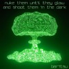 Descargar video: Nuke Them Until They Glow And Shoot Them In The Dark