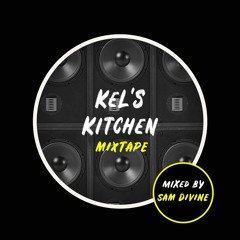 Kels Kitchen - Mixed By Sam Divine Vol 1