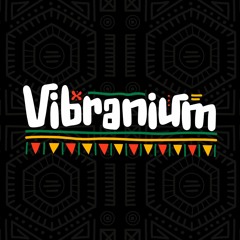 Vibranium mixtape part I (Afrohouse / Afro tech)